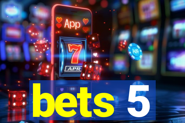 bets 5